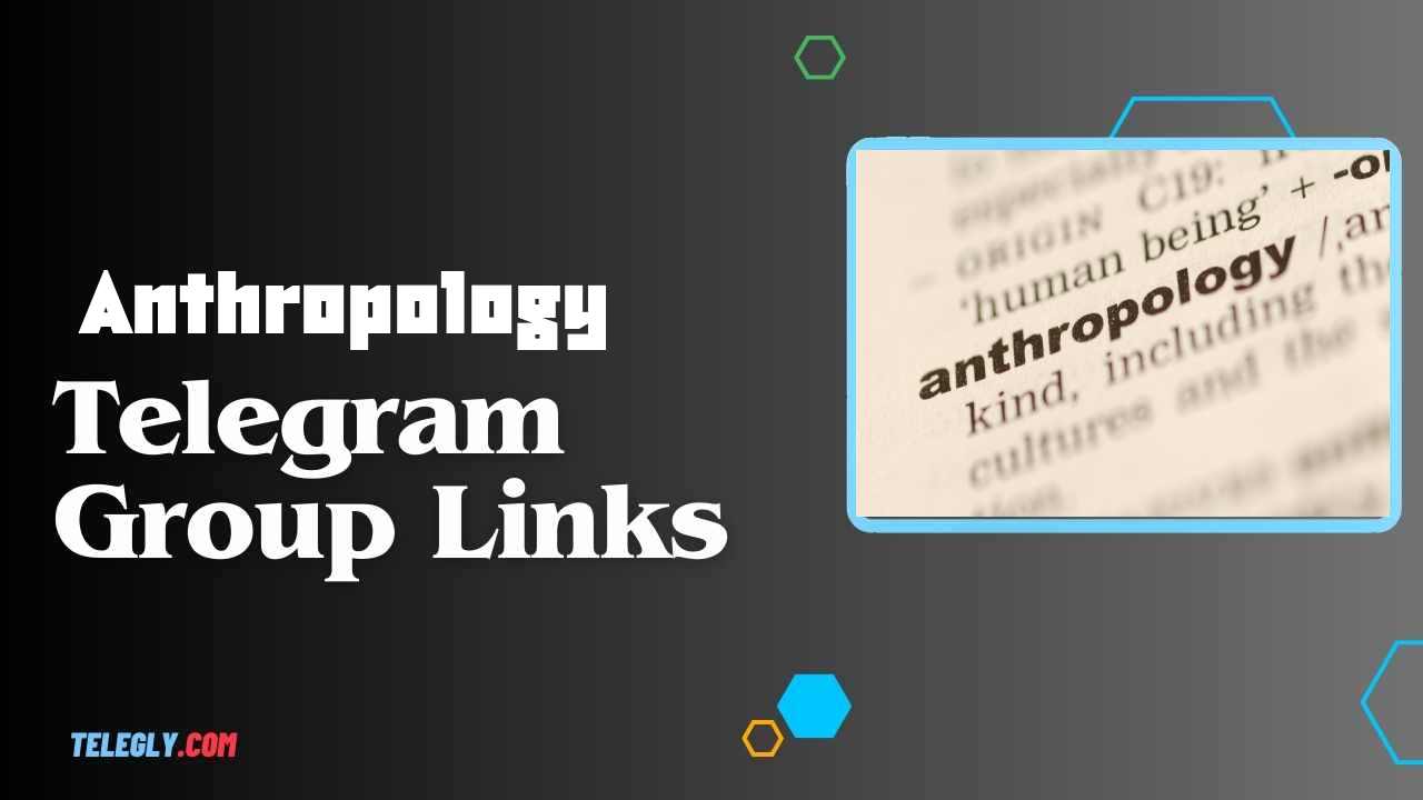 Anthropology Telegram Group Links