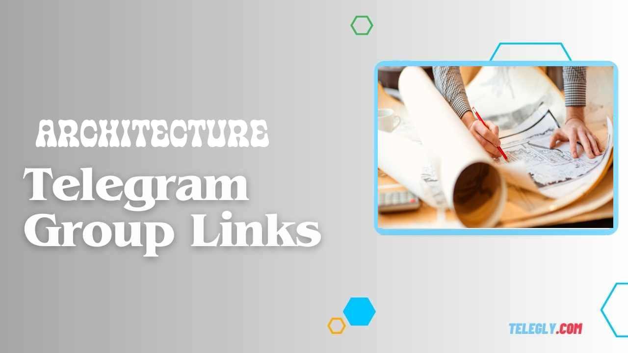 Architecture Telegram Group Links