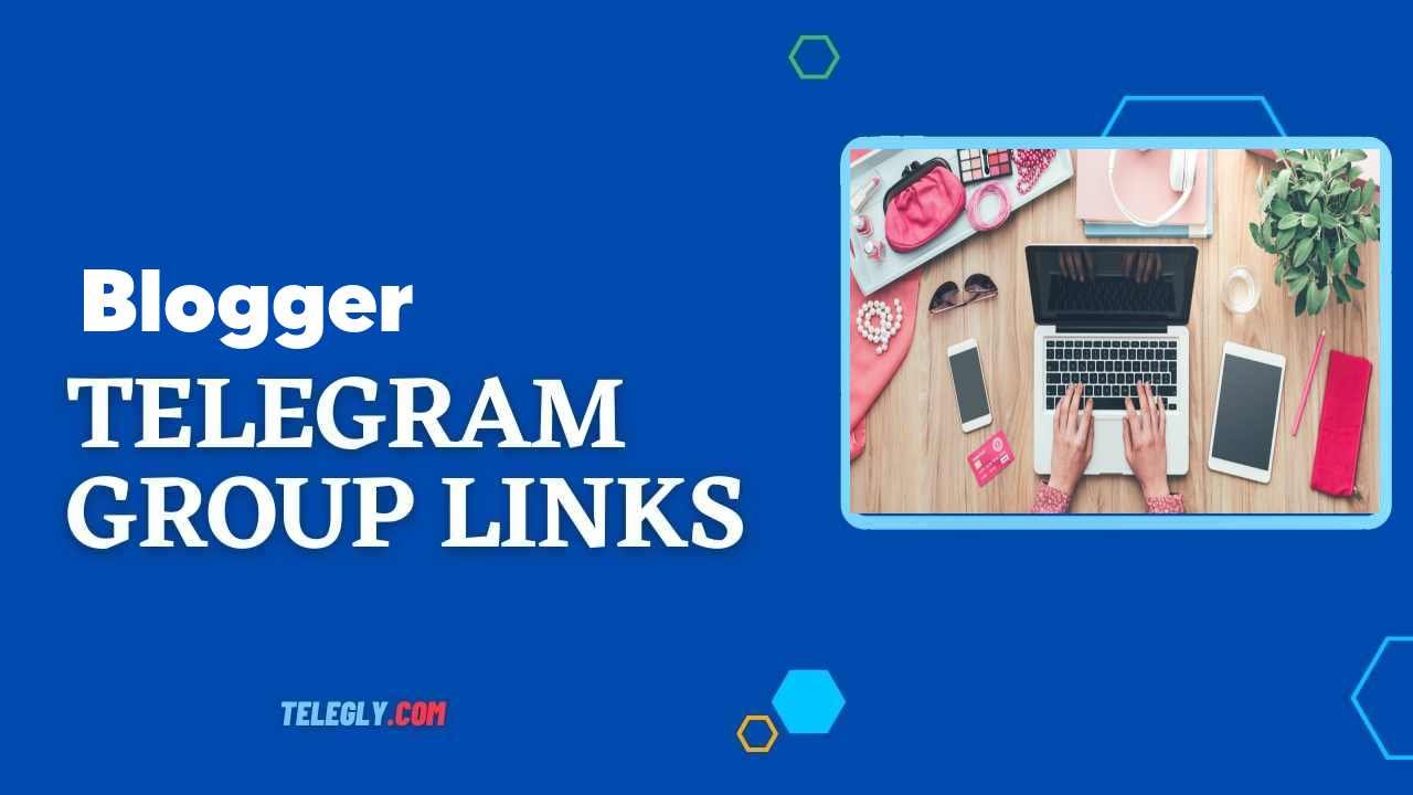 Blogger Telegram Group Links