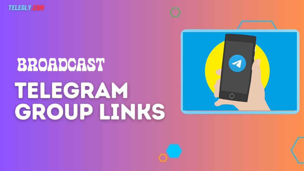 Broadcast Telegram Group Links