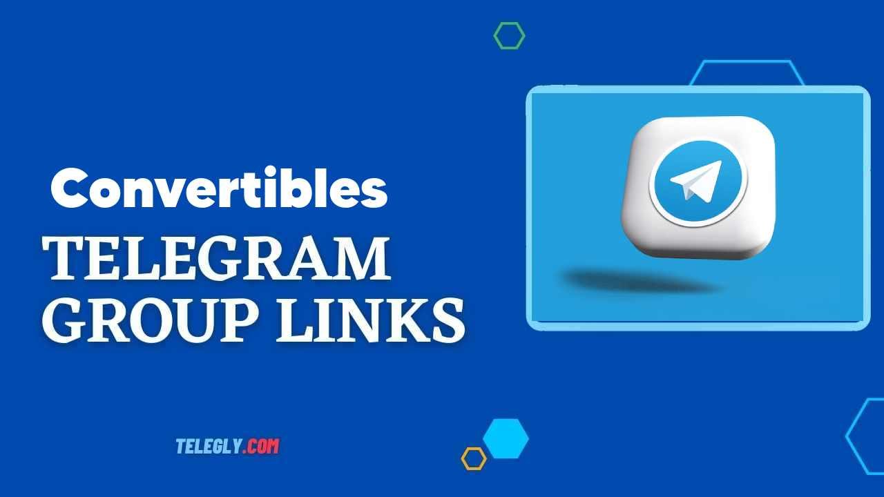 Convertibles Telegram Group Links