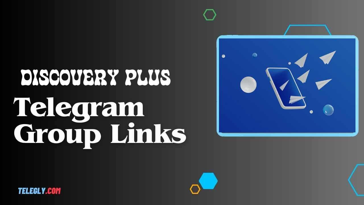 Discovery Plus Telegram Group Links