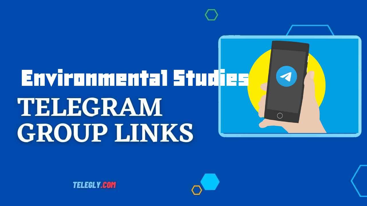 Environmental Studies Telegram Group Links