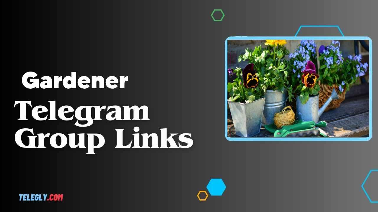 Gardener Telegram Group Links