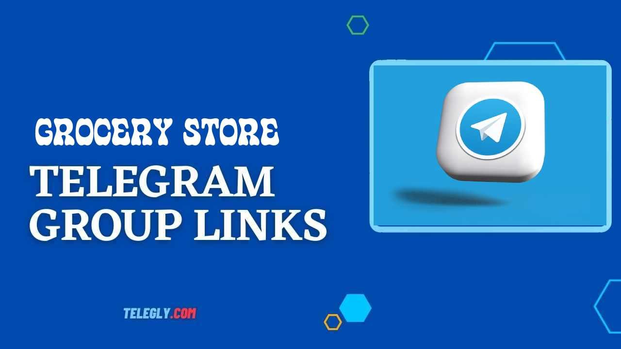 Grocery Store Telegram Group Links