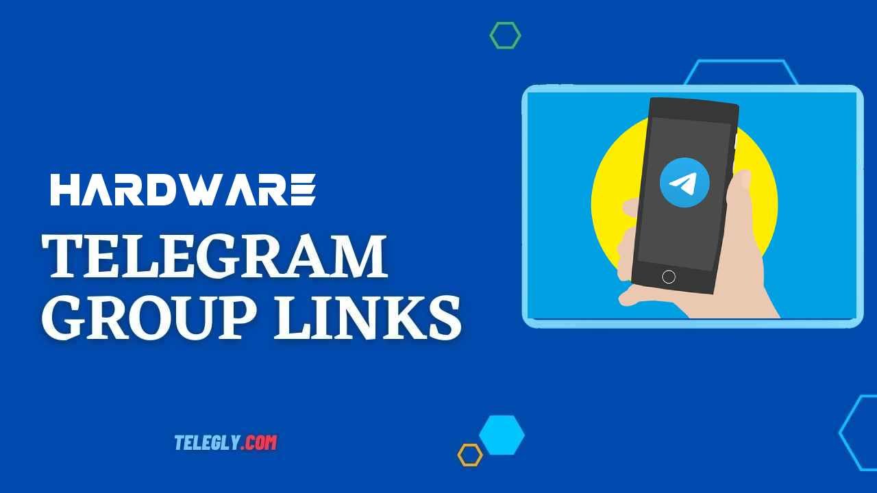 Hardware Telegram Group Links