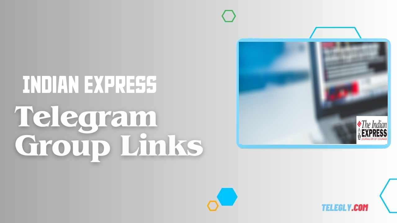 Indian Express Telegram Group Links