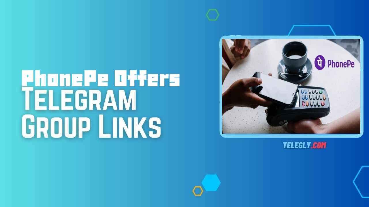 PhonePe Offers Telegram Group Links