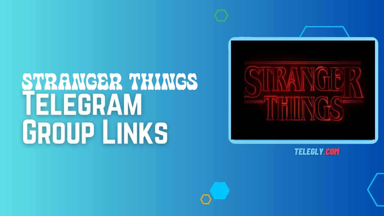 Stranger Things Telegram Group Links