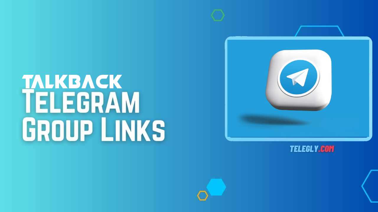 Talkback Telegram Group Links