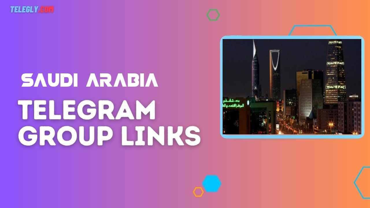 Saudi Arabia Telegram Group Links