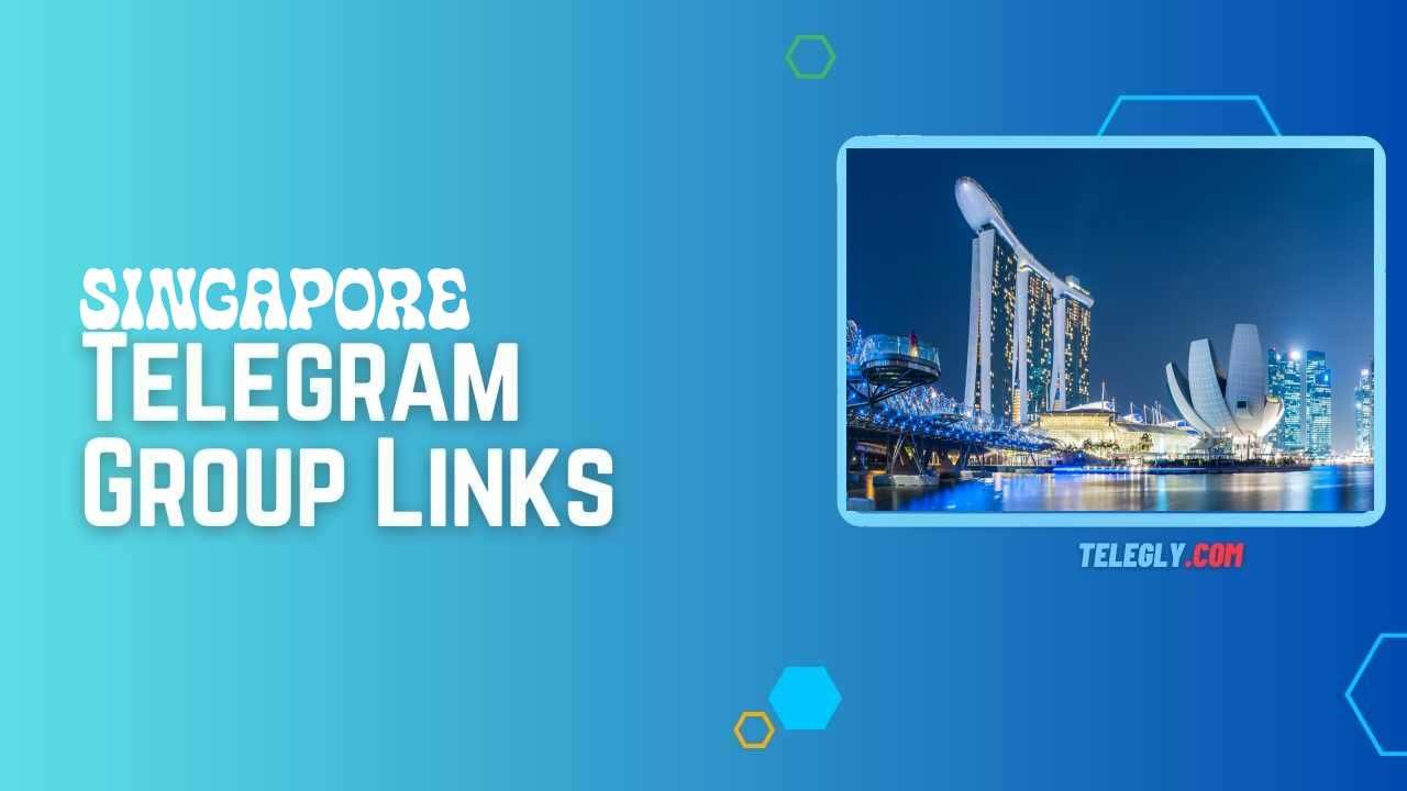 Singapore Telegram Group Links