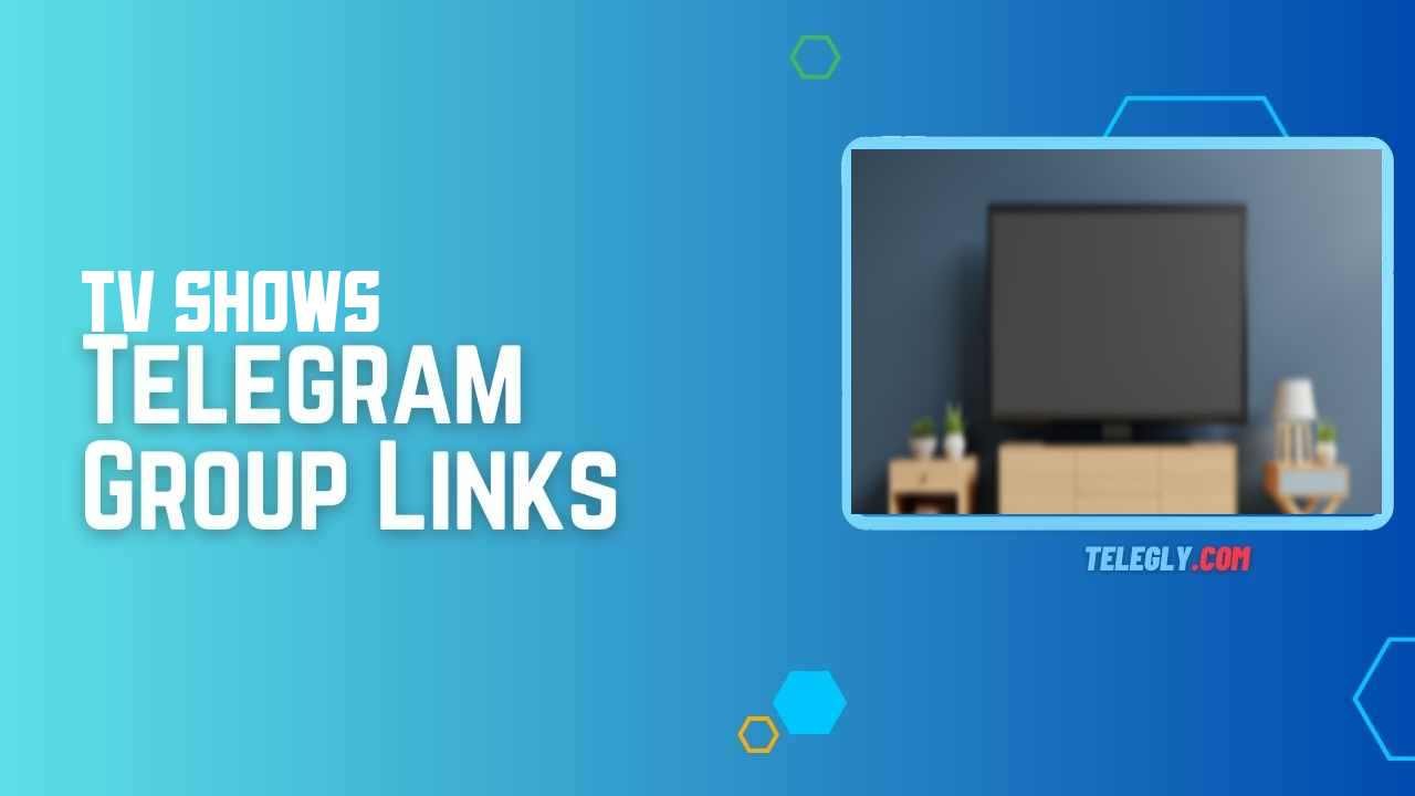 TV Shows Telegram Group Links