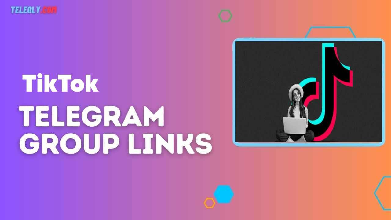 TikTok Telegram Group Links