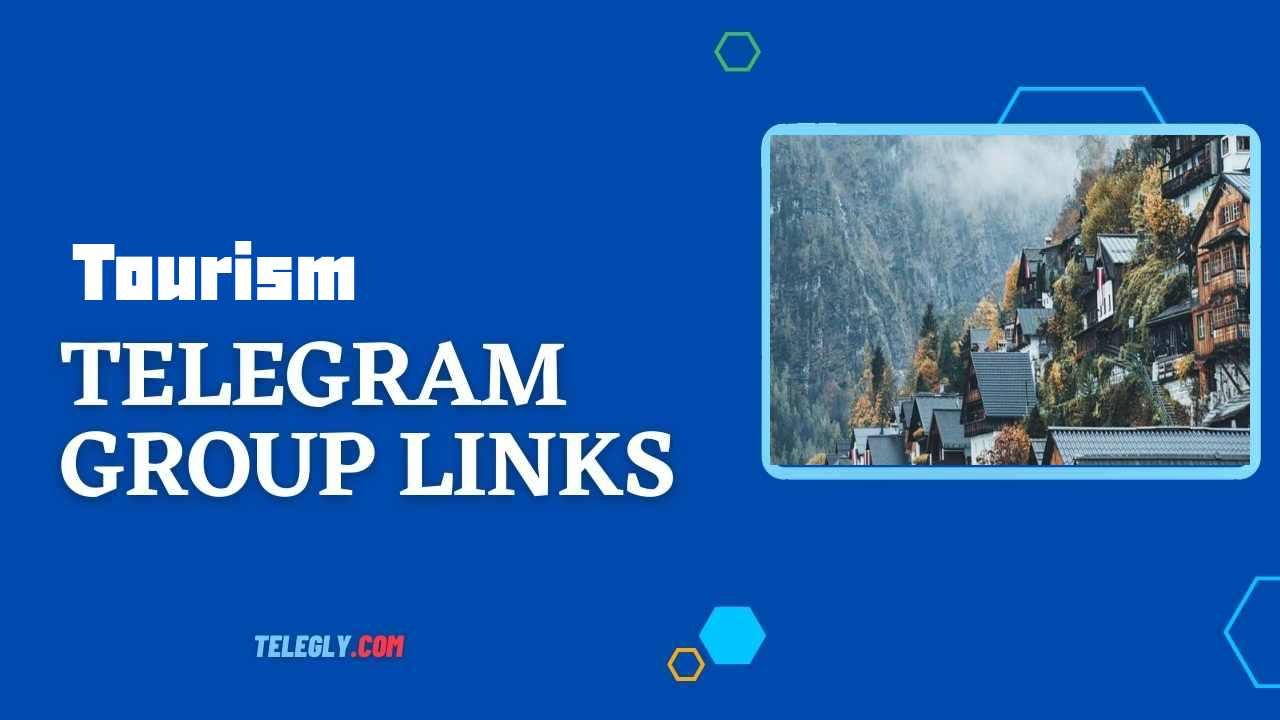 Tourism Telegram Group Links