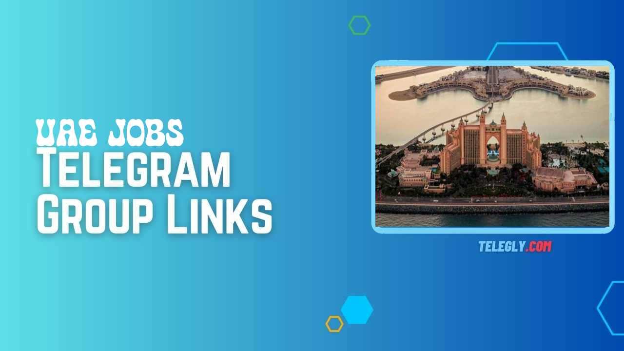 UAE Jobs Telegram Group Links